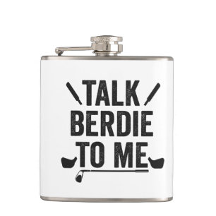 Talk Birdie To me Funny Golfer Dad Golfing Sport  Hip Flask