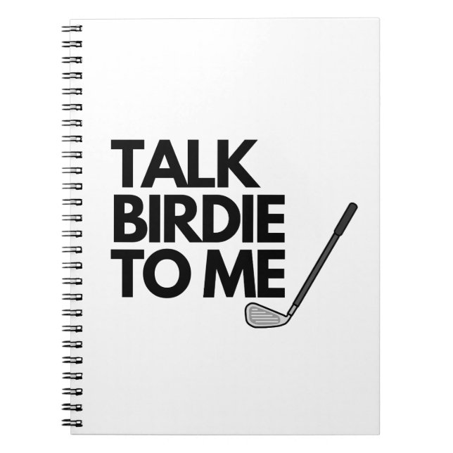 Talk Birdie To Me Golf Saying Notebook (Front)