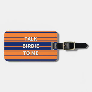 Talk Birdie to Me Luggage Tag