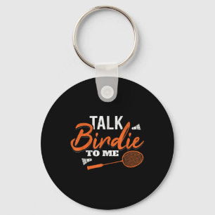 Talk Birdie To Me Shuttle Racket Badminton  Key Ring