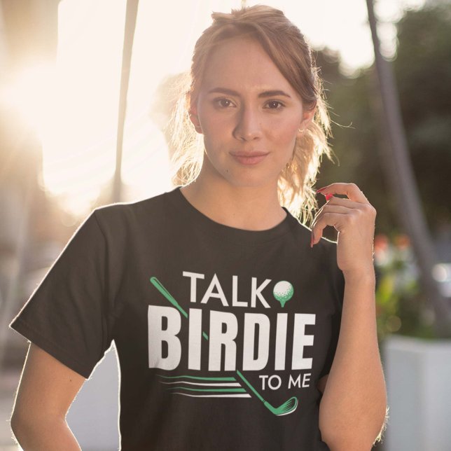 Talk Birdie To Me T-Shirt (Creator Uploaded)