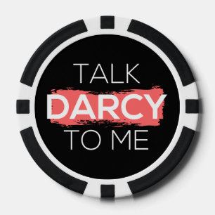 Talk Darcy To Me I Poker Chips