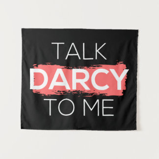 Talk Darcy To Me I Tapestry