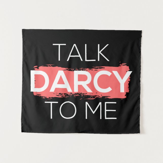 Talk Darcy To Me I Tapestry (Front (Horizontal))