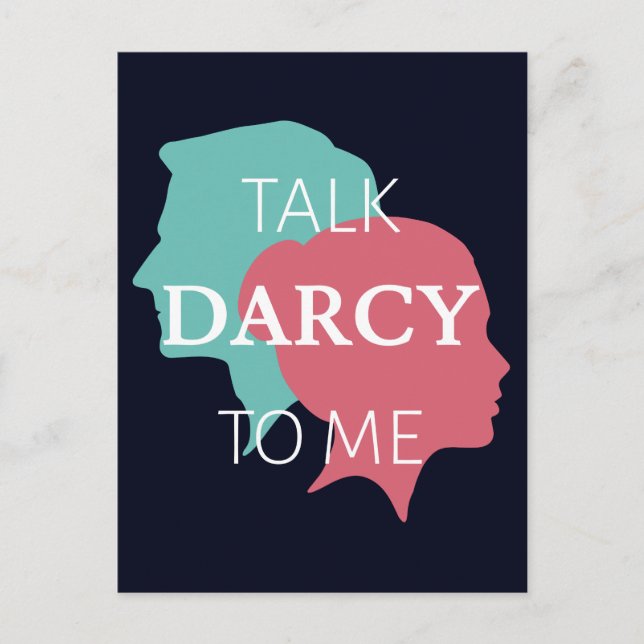 Talk Darcy To Me IV Postcard (Front)