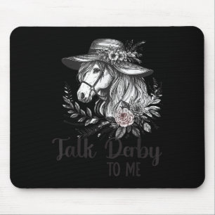 Talk Derby To Me Floral Horse Racing Funny Horses  Mouse Pad