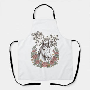 Talk Derby To Me Floral Horse Vintage Shirt_1 Apron