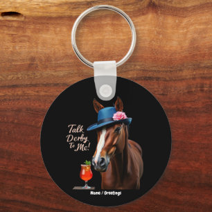 Talk Derby To Me Funny Racing Horse Quote  Key Ring