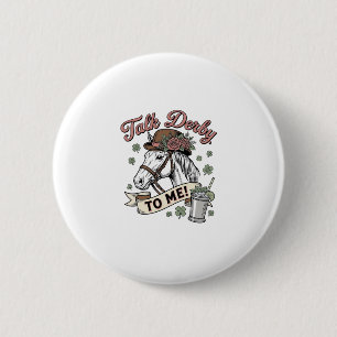 Talk Derby To Me Horse Mint Julep Vintage Shirt_1 6 Cm Round Badge