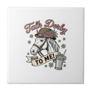 Talk Derby To Me Horse Mint Julep Vintage Shirt_1 Ceramic Tile