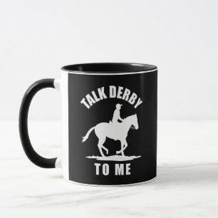 Talk Derby To Me - Horse Racing Mug