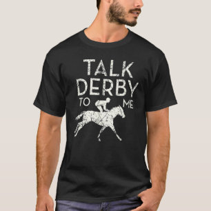 Talk Derby To Me  Horse Racing Retro Kentucky T-Shirt