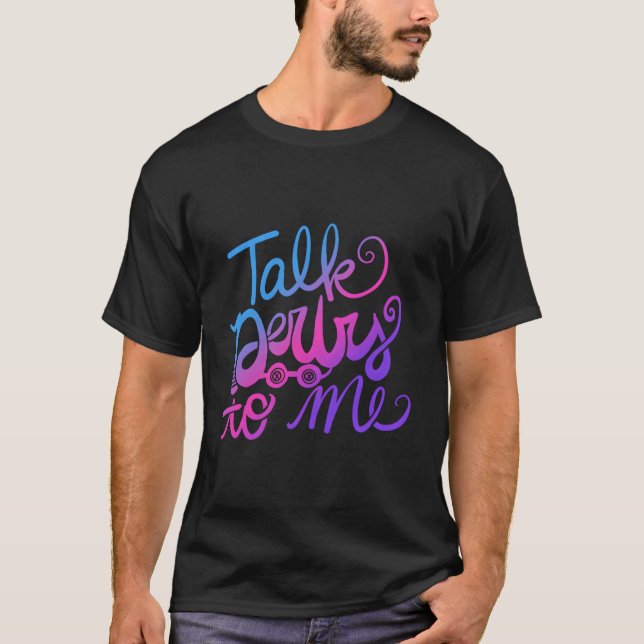 Talk Derby To Me Roller Derby T-Shirt (Front)