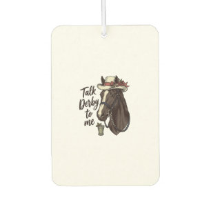 Talk Derby To Me Vintage Horse Racing Shirt Design Car Air Freshener