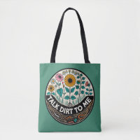 Talk dirt to me Gardener humour funny garden      
