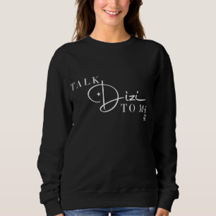 Talk Dizi Script Sweatshirt
