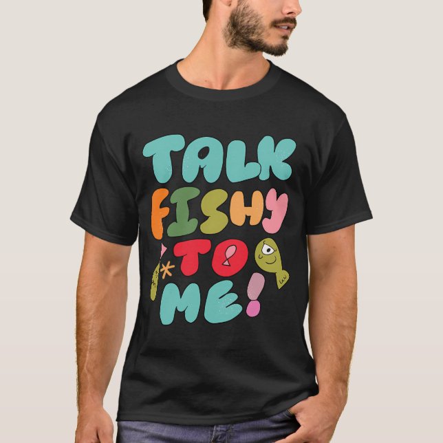 Talk Fishy To Me (Blue) T-Shirt (Front)