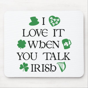 Talk Irish To Me Mouse Pad