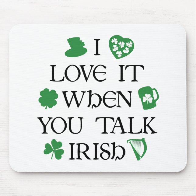 Talk Irish To Me Mouse Pad (Front)