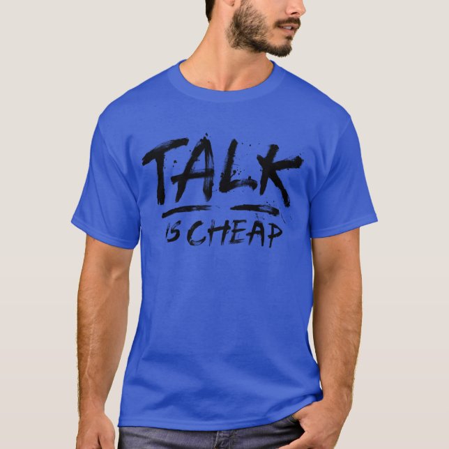 Talk Is Cheap Blacket retro T-Shirt (Front)