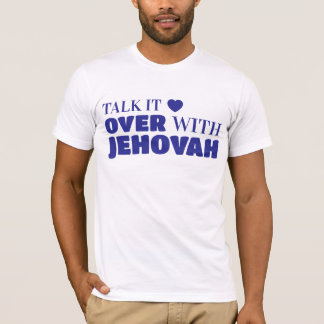 Talk it over with Jehovah, Jesus in T-Shirt