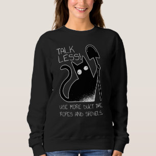 Talk Less Black Cat Funny Cats Sweatshirt