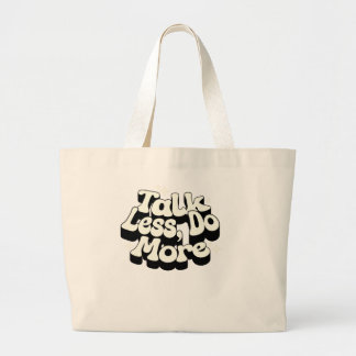 "Talk Less Do More Motivational Quote Tote Bag''