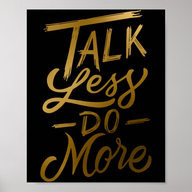 Talk Less Do More Poster (Front)