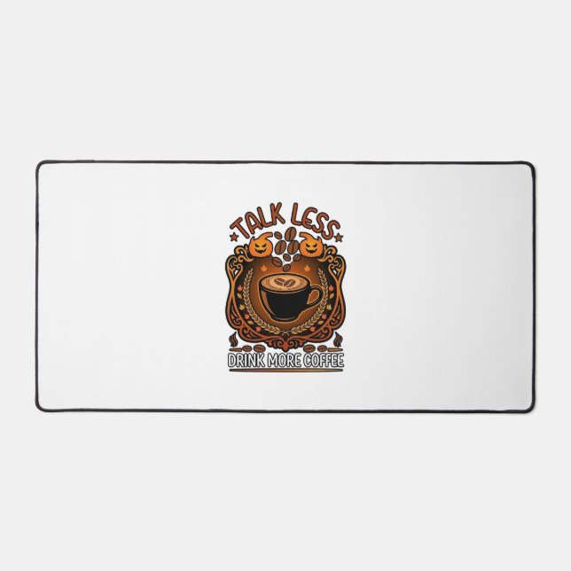 Talk Less Drink More Coffee Cup Halloween Pumpkins Desk Mat (Front)