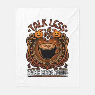 Talk Less Drink More Coffee Cup Halloween Pumpkins Fleece Blanket