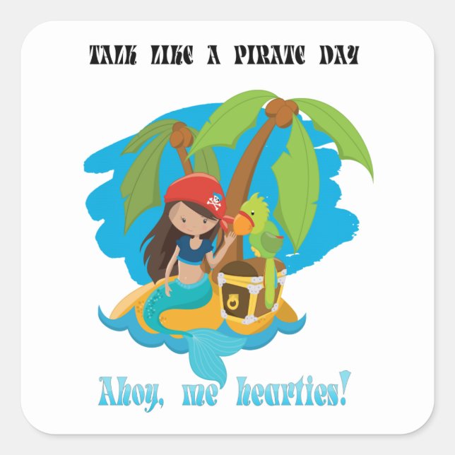 Talk Like A Pirate Day Mermaid Ahoy Me Hearties Square Sticker (Front)