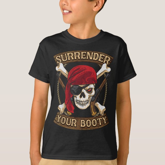 Talk Like A Pirate Day Surrender Your Booty T-Shirt (Front)