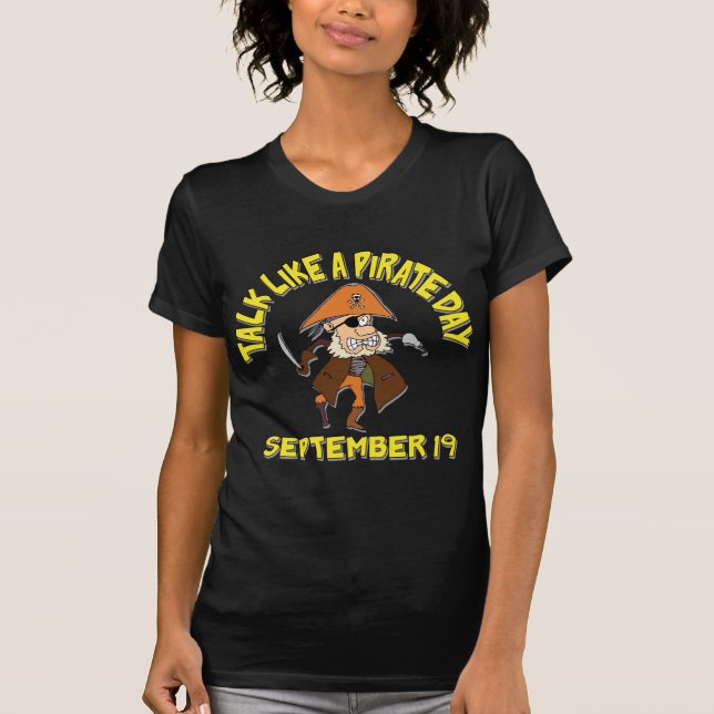 Talk Like A Pirate Day T-Shirt (Front)
