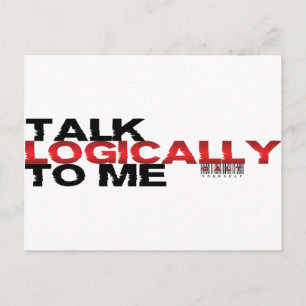 Talk Logically To Me Postcard