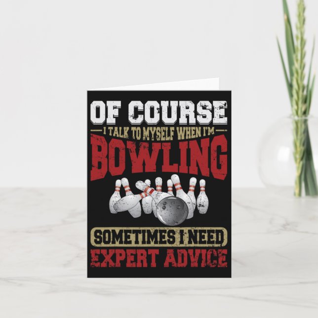 Talk Myself When Bowling Need Expert Advice Ten Pi Card (Front)