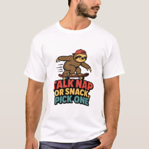 Talk Nap or Snack Sloth T-Shirt
