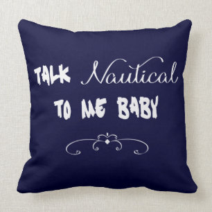 Talk Nautical To Me Baby Cushion