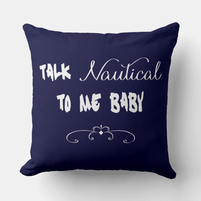 Talk Nautical To Me Baby Cushion (Front)