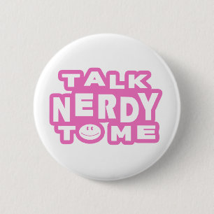 Talk Nerdy To Me 6 Cm Round Badge
