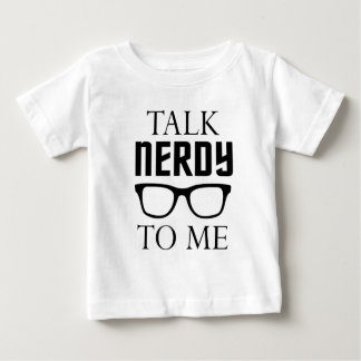 Talk Nerdy to me. Baby T-Shirt