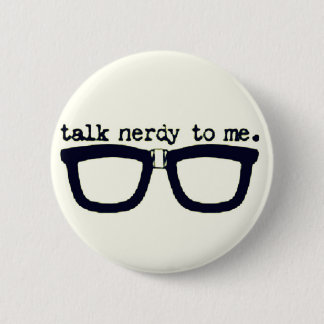 Talk nerdy to me button