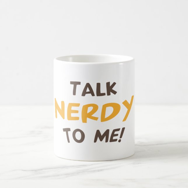Talk nerdy to me! coffee mug (Center)