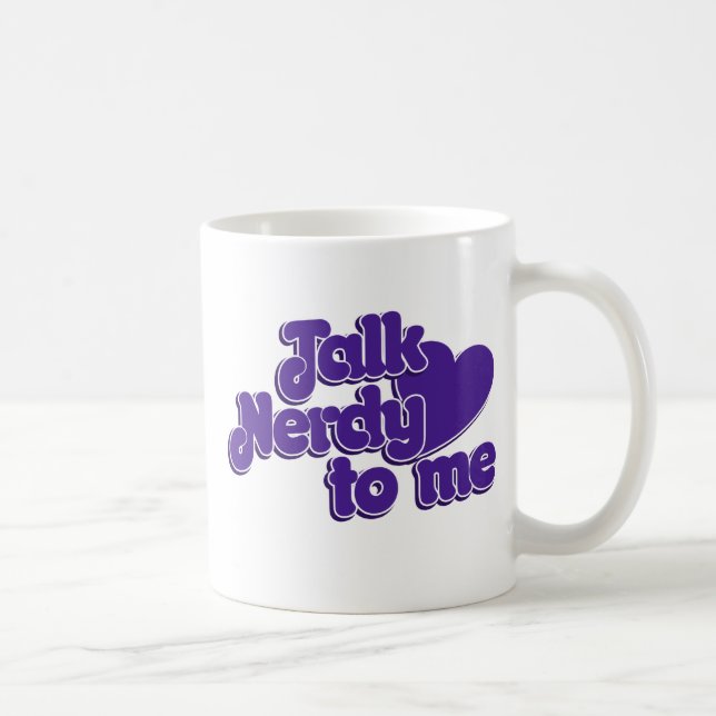 Talk Nerdy to me Coffee Mug (Right)