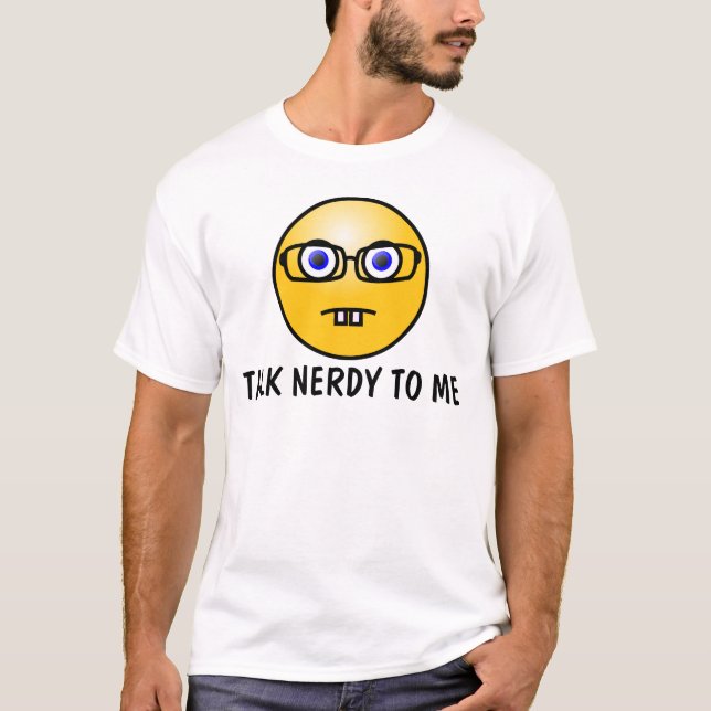 Talk Nerdy to Me, Funny T-shirts (Front)