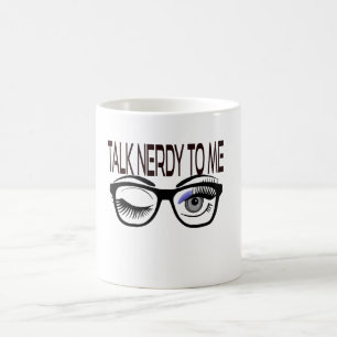 Talk Nerdy To Me Geek Glasses Winking Eye Coffee Mug
