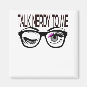 Talk Nerdy To Me Geek Glasses Winking Eye Pink Magnet