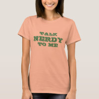 Talk Nerdy To Me | Geeky t shirt for women