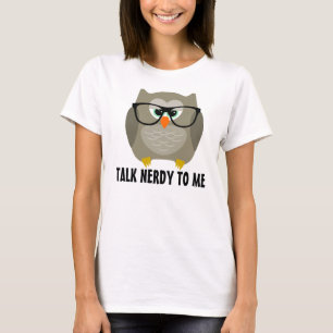 Talk nerdy to me owl t-shirts