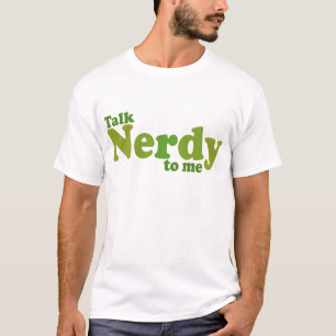Talk nerdy to me T-Shirt