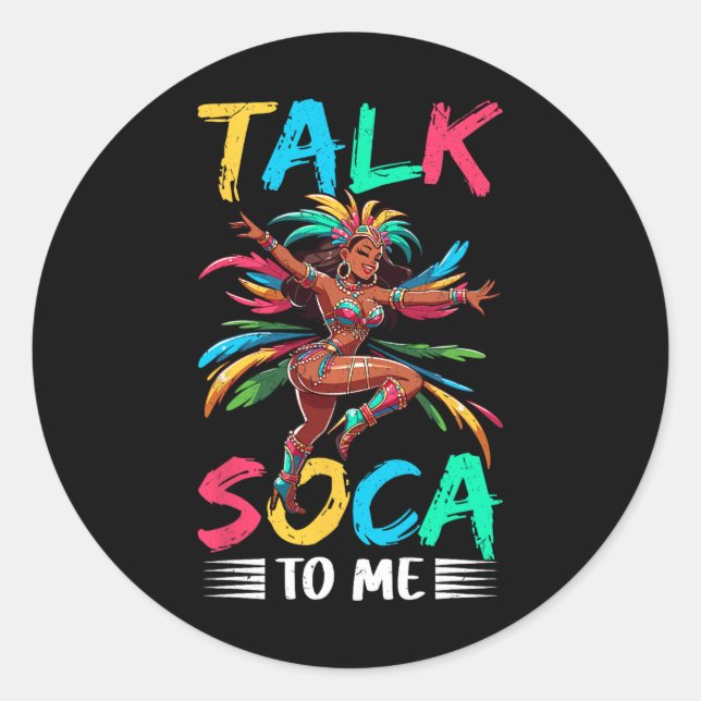 Talk Soca To Me Caribbean Carnival Soca  Classic Round Sticker (Front)